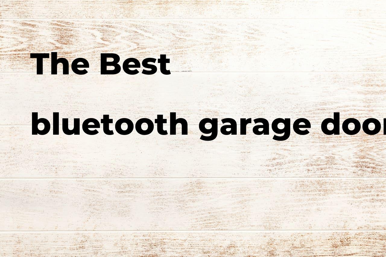 The best bluetooth garage door opener Polimetro
