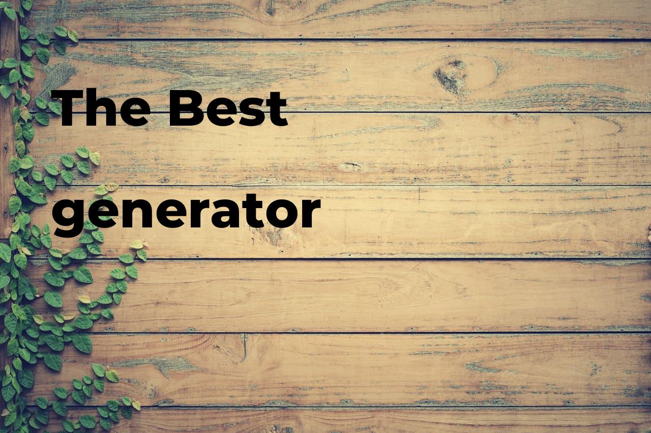 The best generator