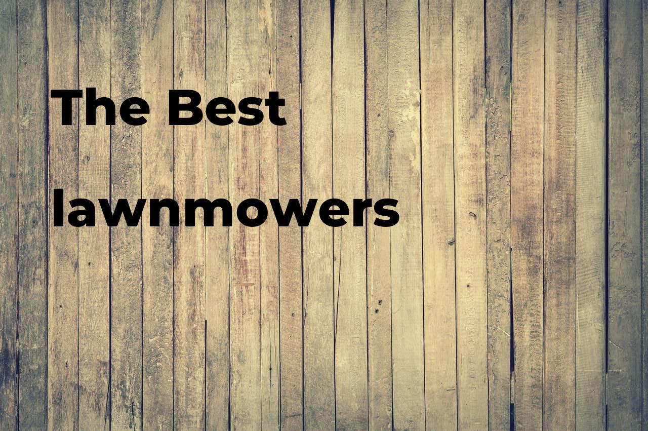 The best lawnmowers