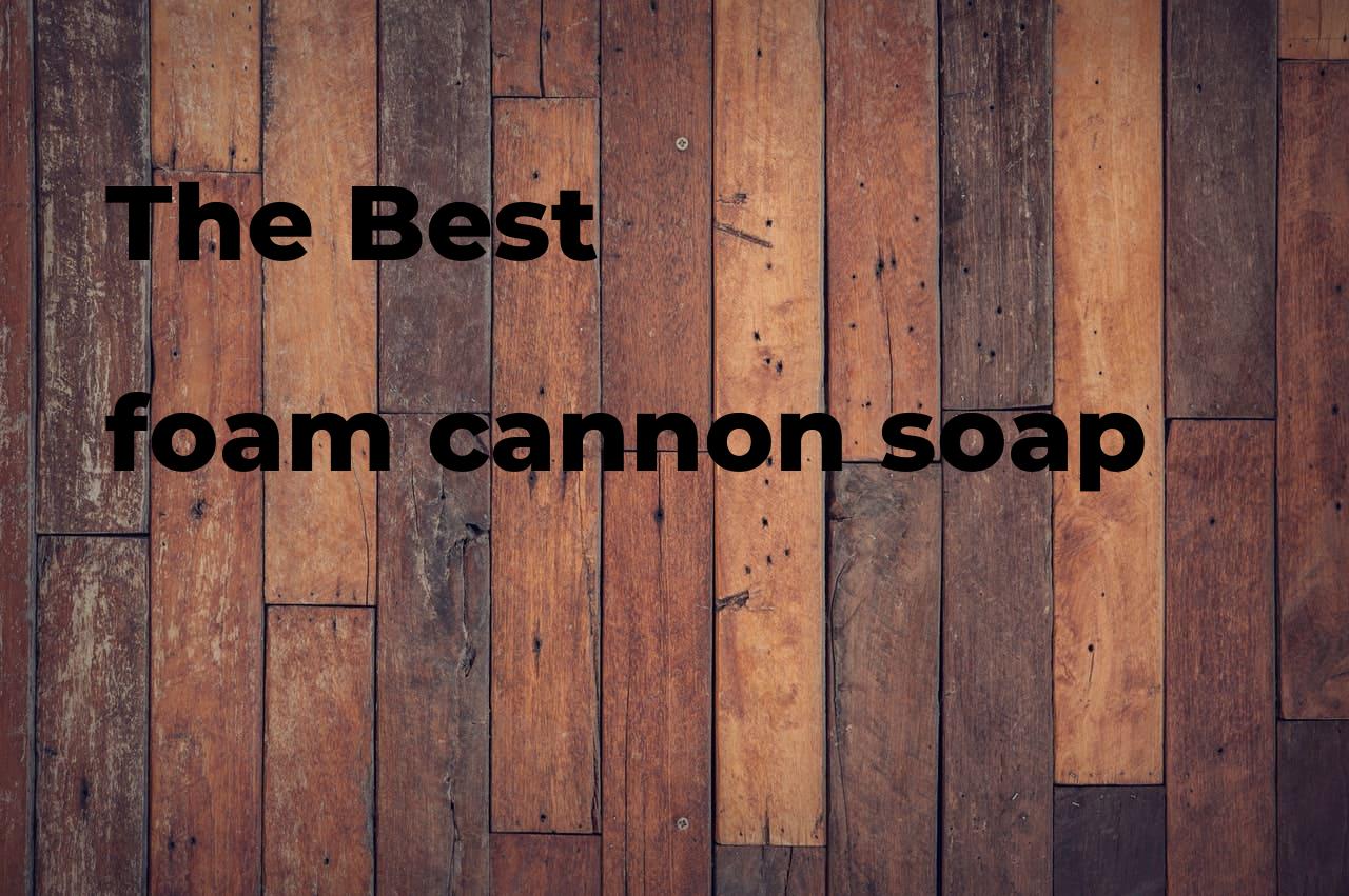 The best foam cannon soap Polimetro