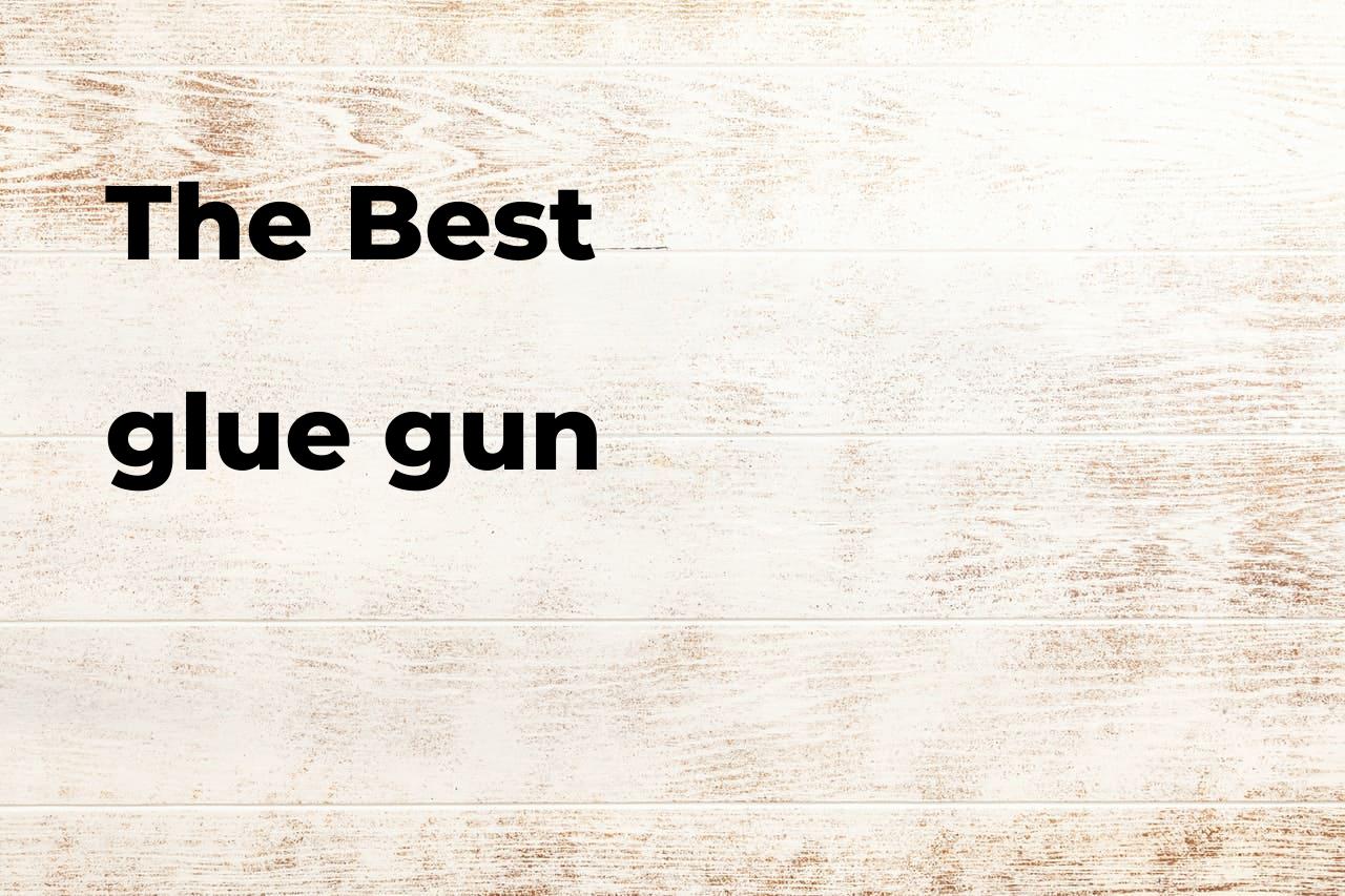 The best glue gun Polimetro