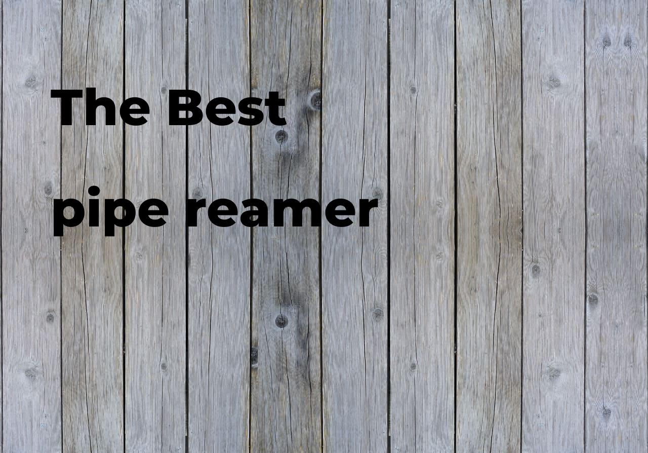 The best pipe reamer Polimetro