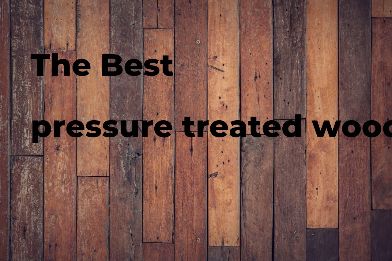 The best pressure treated wood for ground contact Polimetro