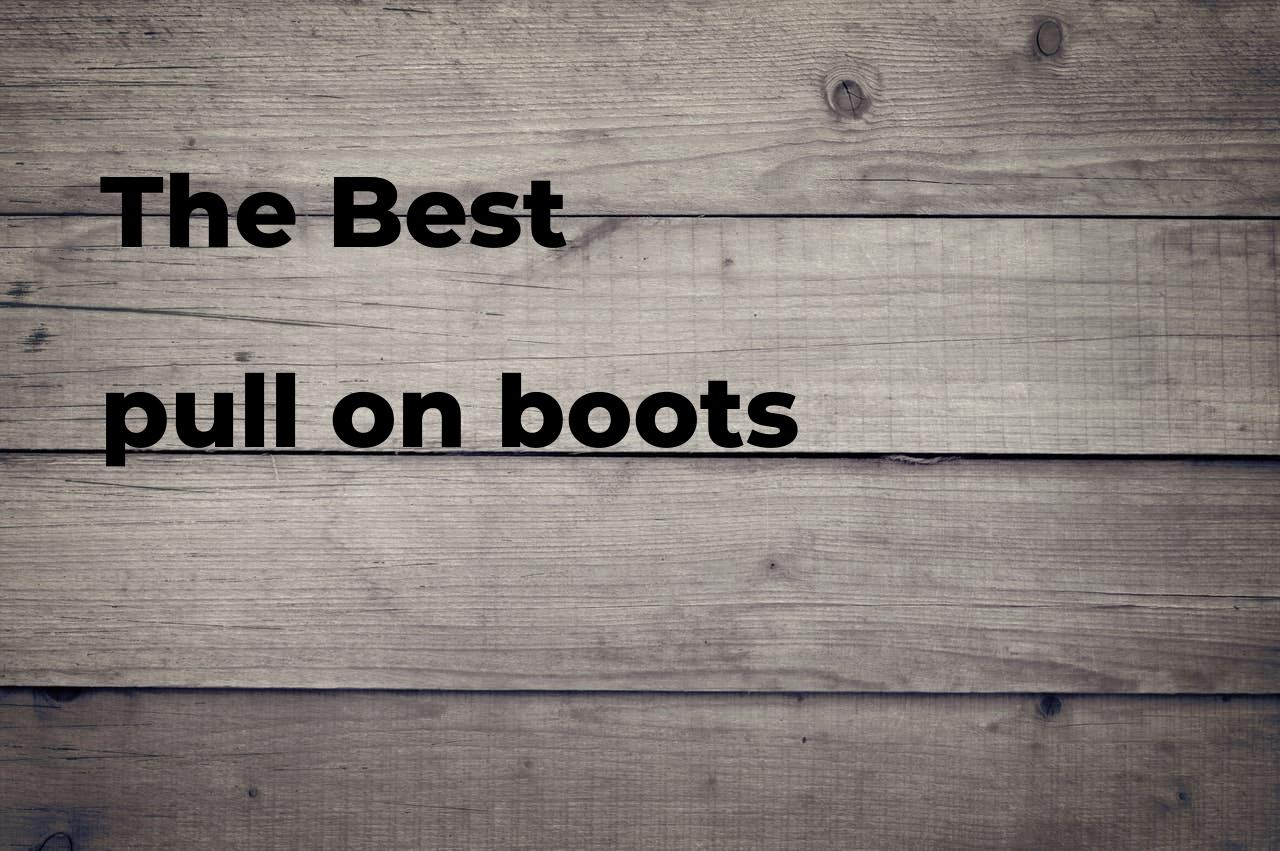The best pull on boots Polimetro
