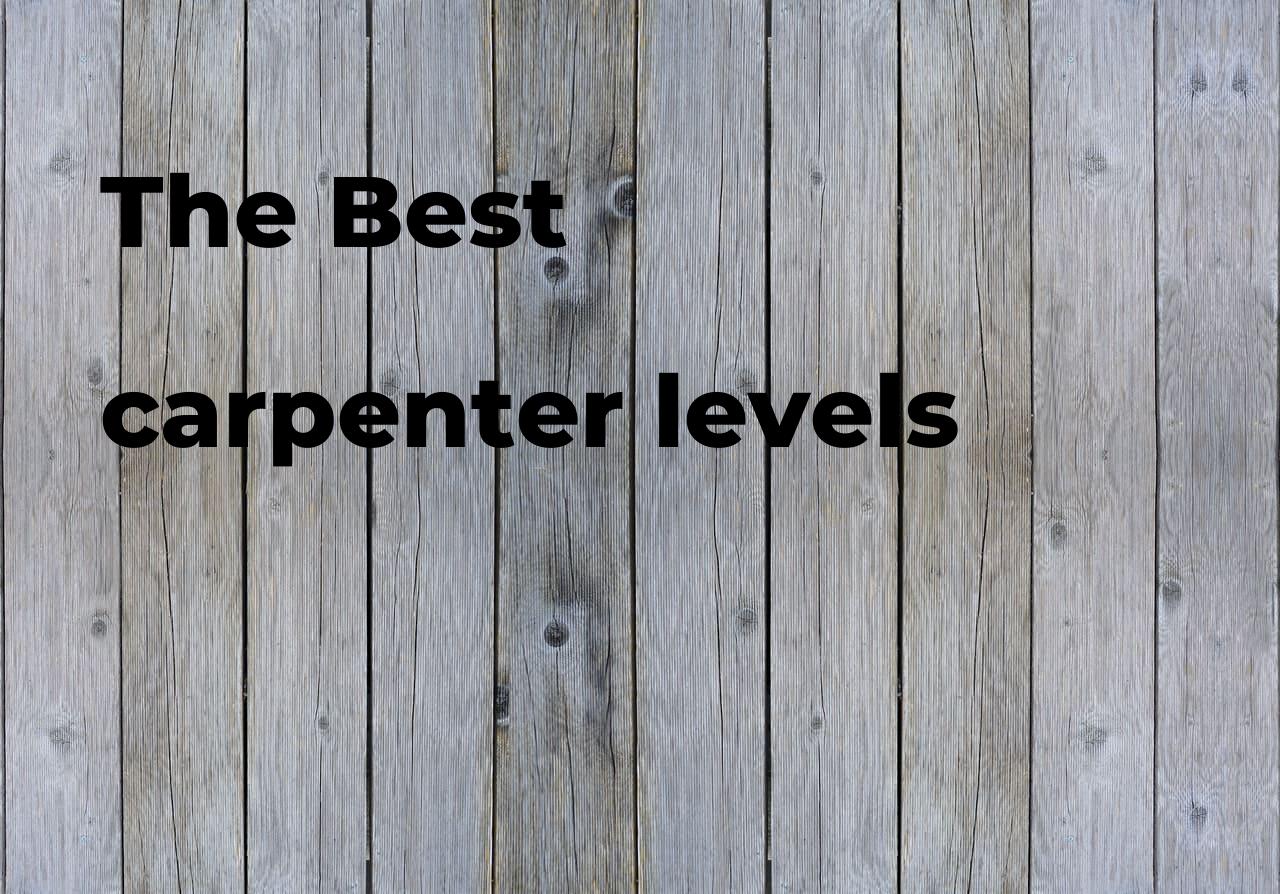 The best carpenter levels