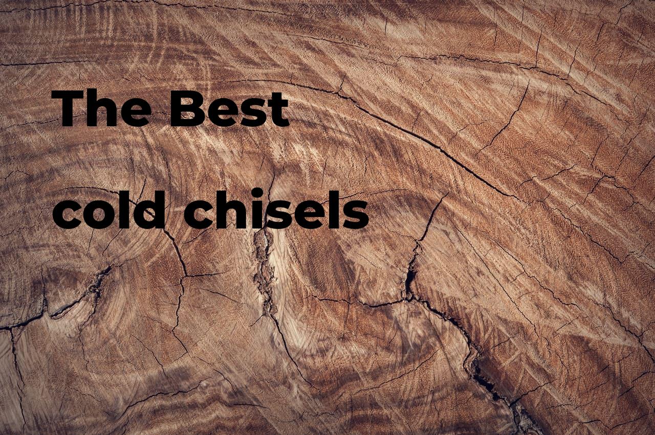 The best cold chisels. Brands, features & how to Polimetro