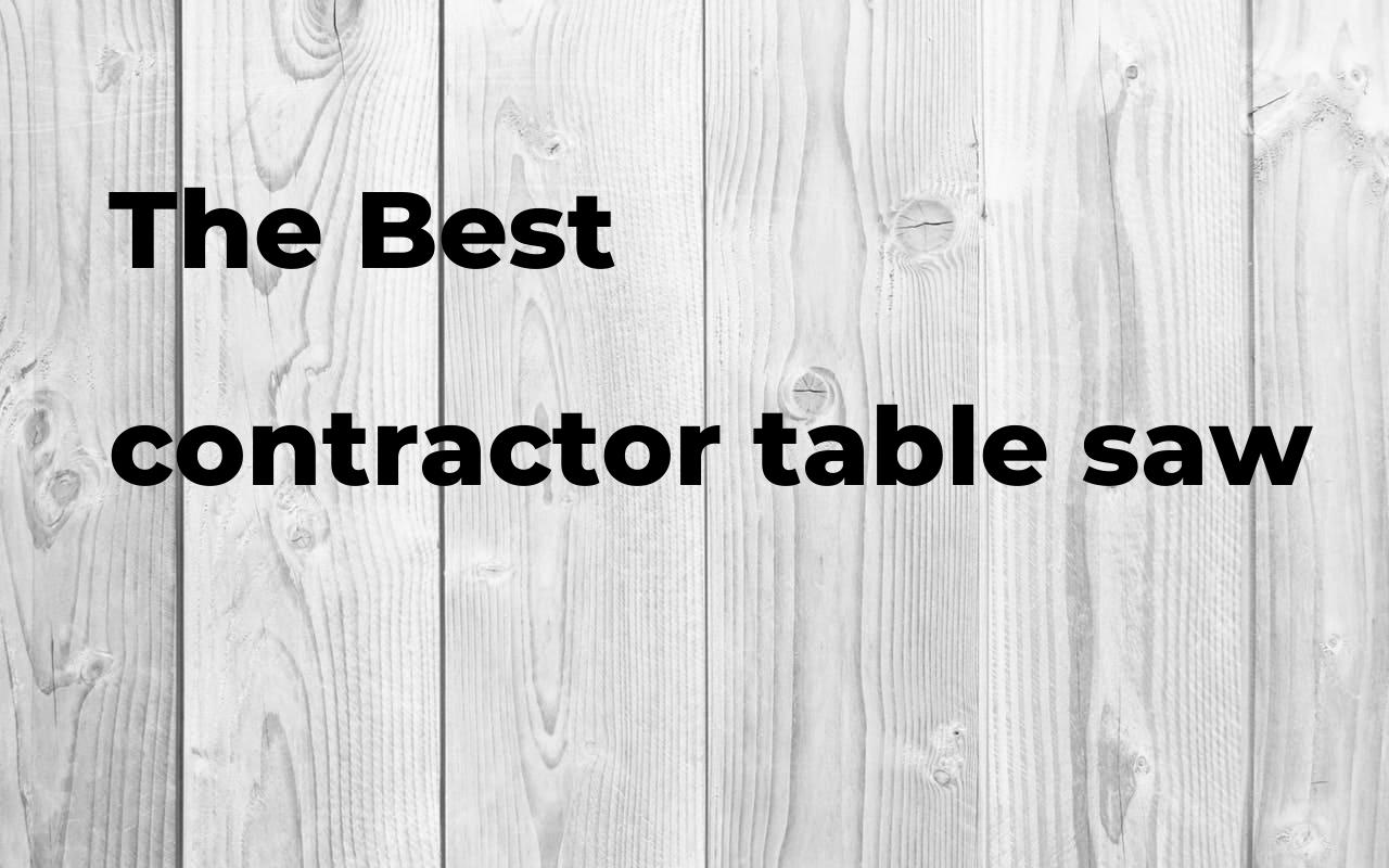 The best contractor table saw. Brands, features & how to Polimetro