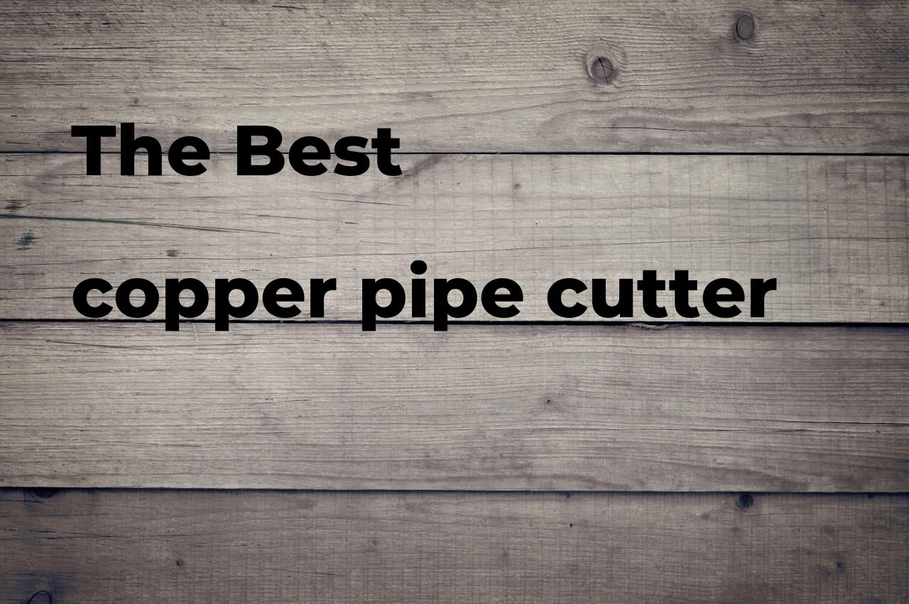 The best copper pipe cutter. Brands, features & how to Polimetro