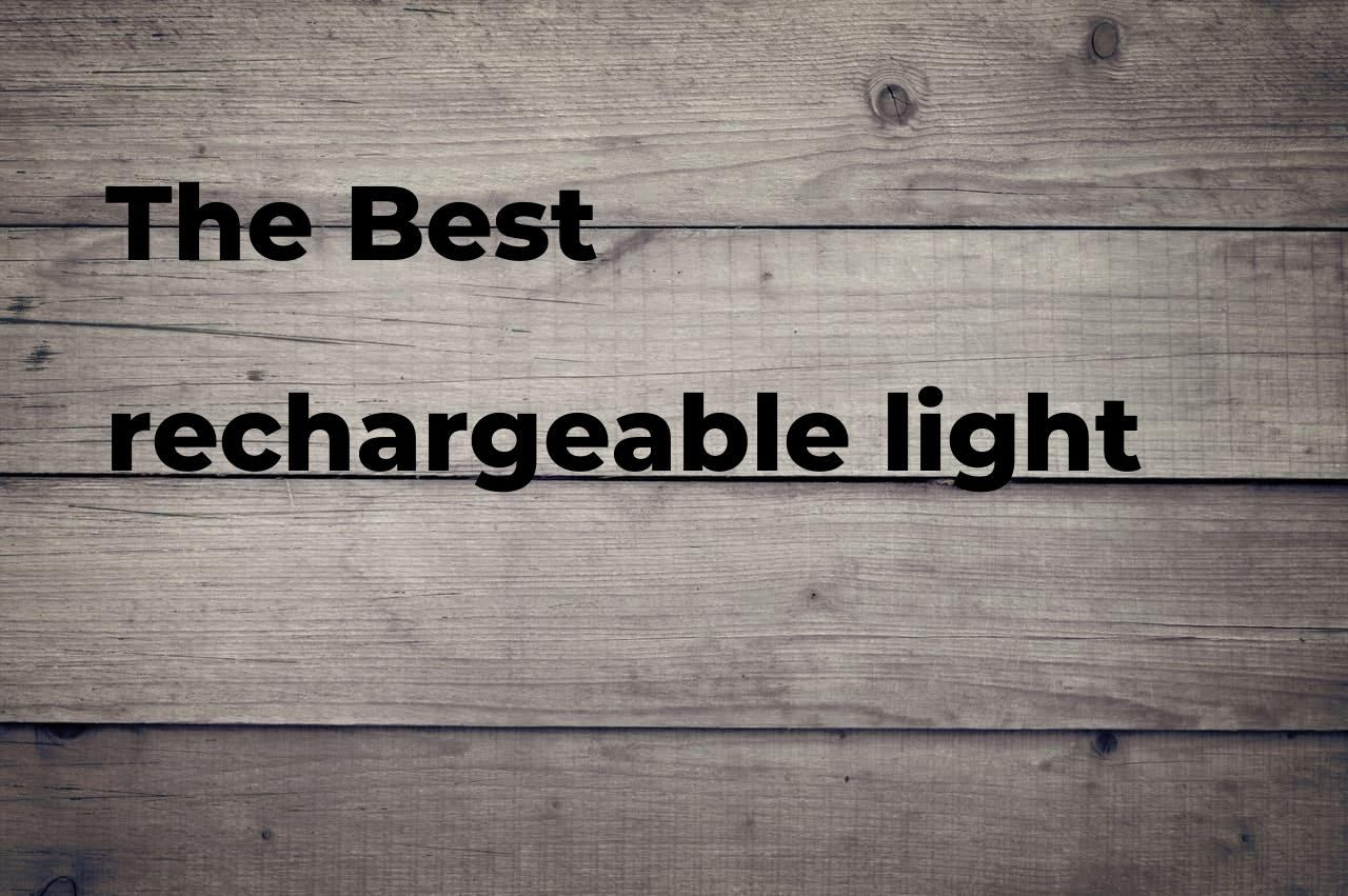 The best rechargeable light