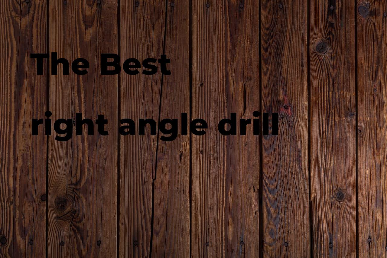 The best right angle drill. Brands, features & how to Polimetro