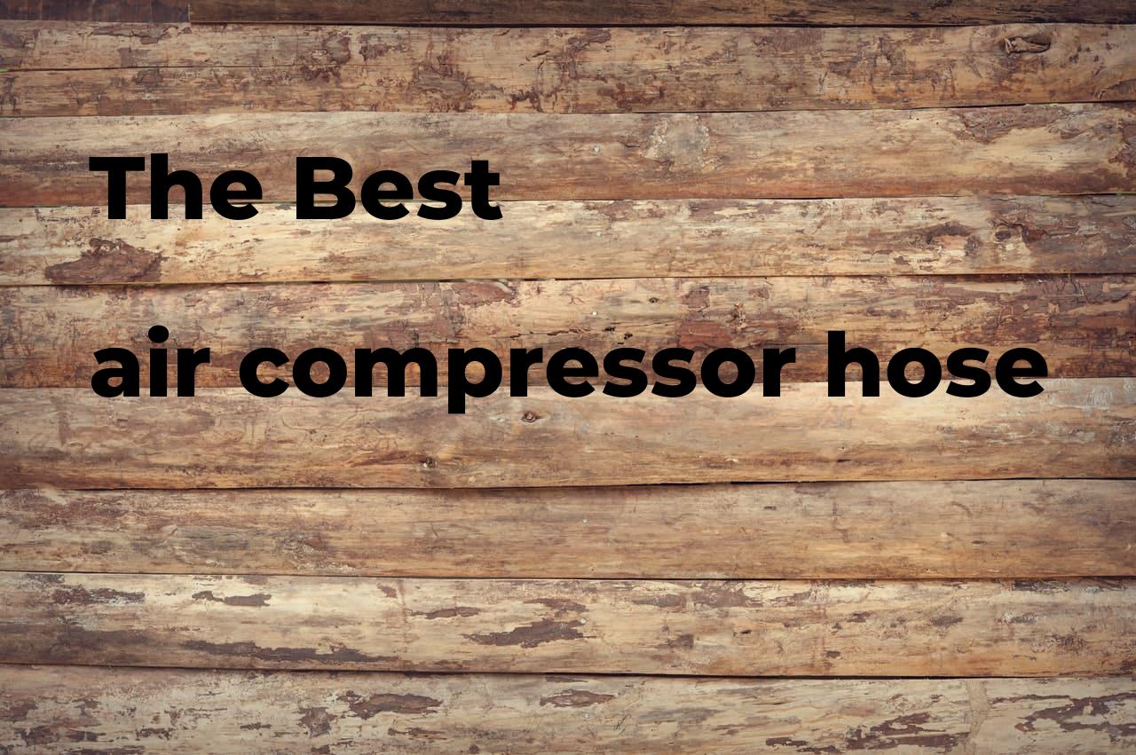 The best air compressor hose. Brands, features & how to Polimetro
