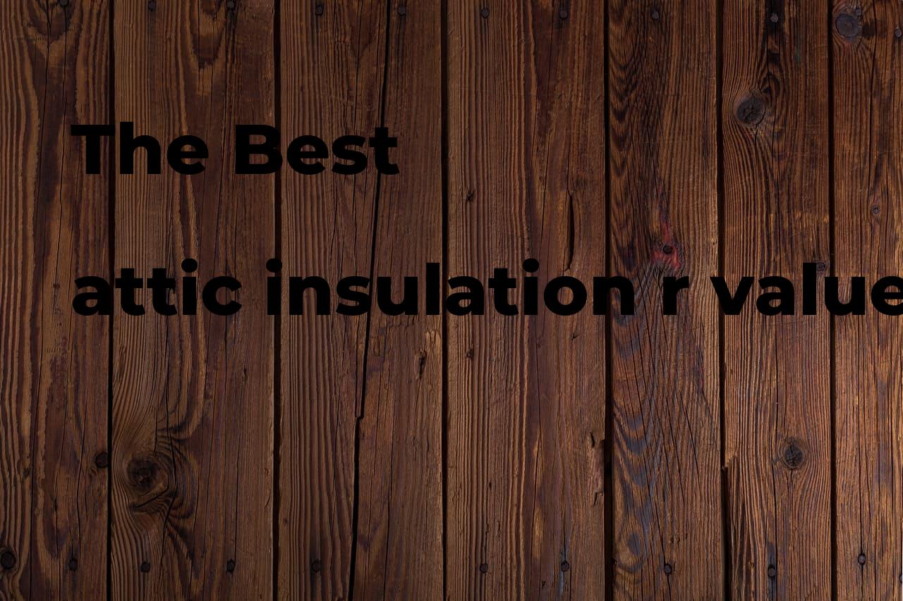 The best attic insulation r value. Brands, features & how to Polimetro