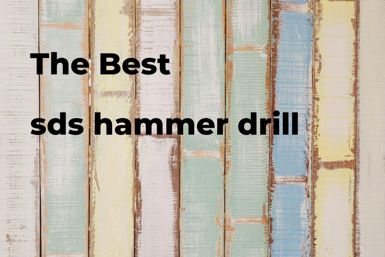 The best sds hammer drill. Brands, features & how to Polimetro