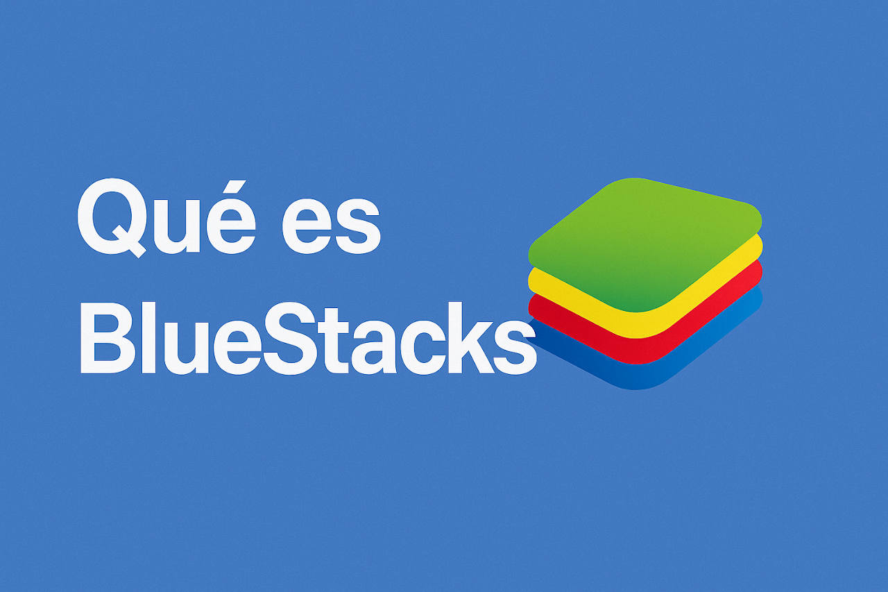 Qué es BlueStacks