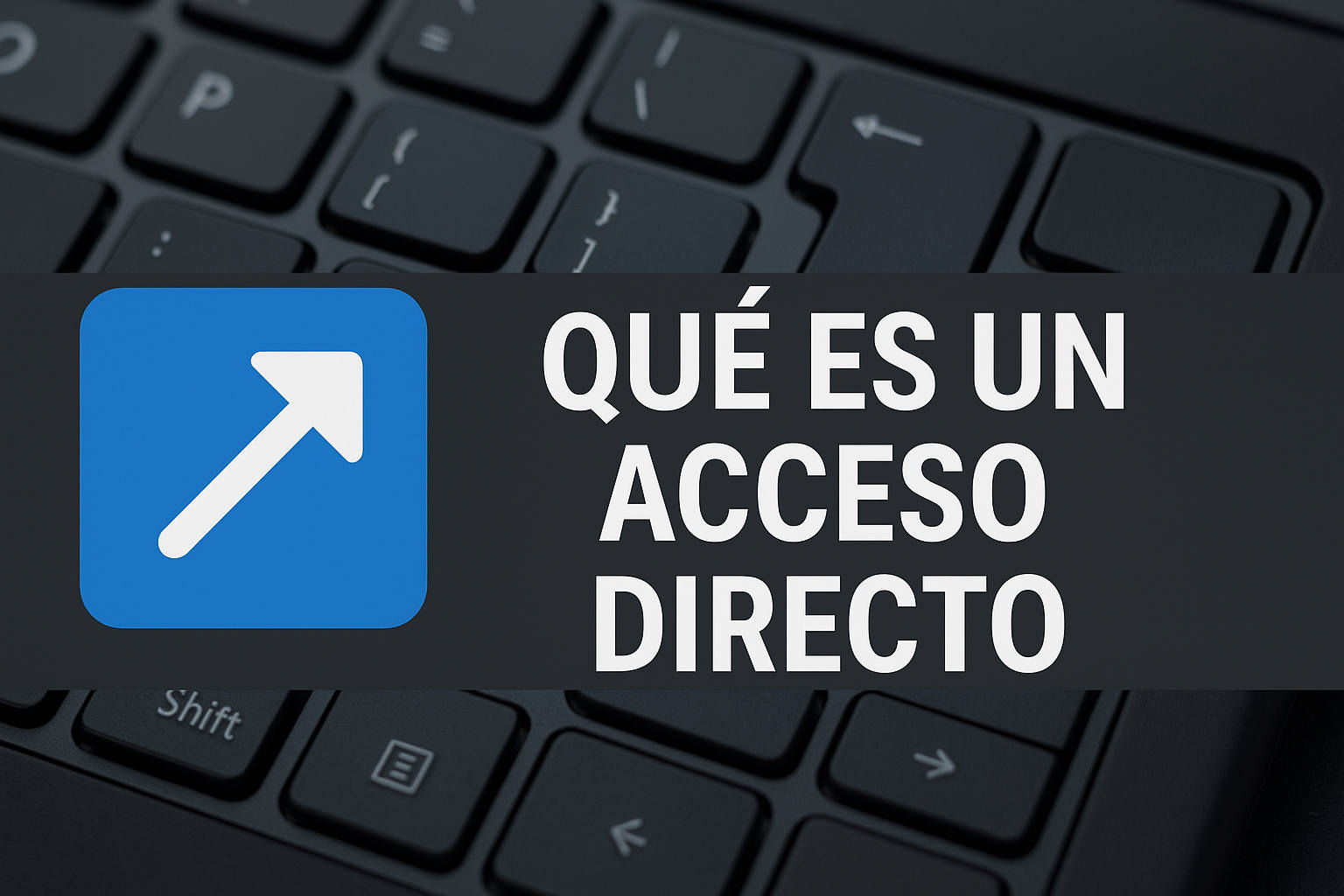 Qué es un acceso directo