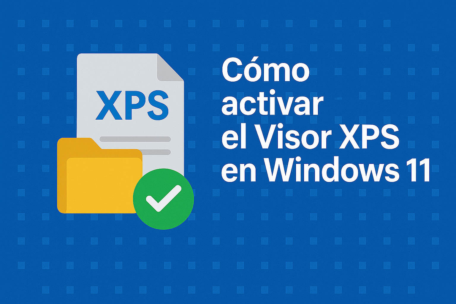 Cómo activar el Visor XPS en Windows 11