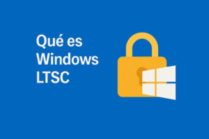 Qué es windows LTSC