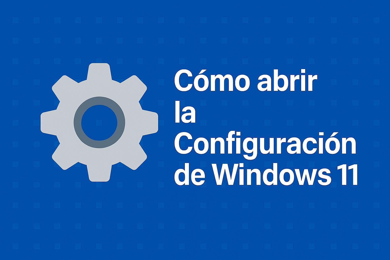 Cómo abrir la Configuración de Windows 11