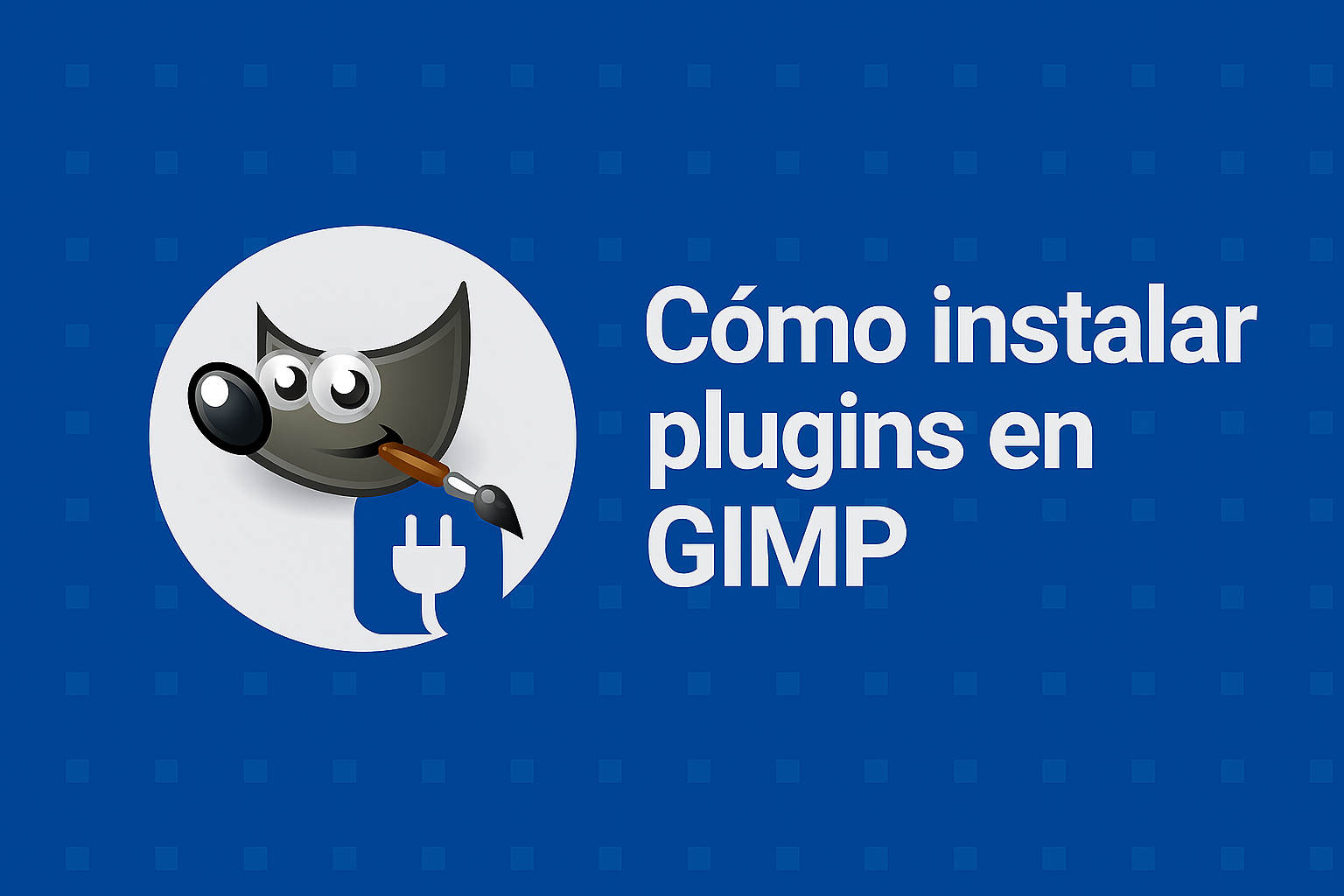 Cómo instalar plugins en GIMP