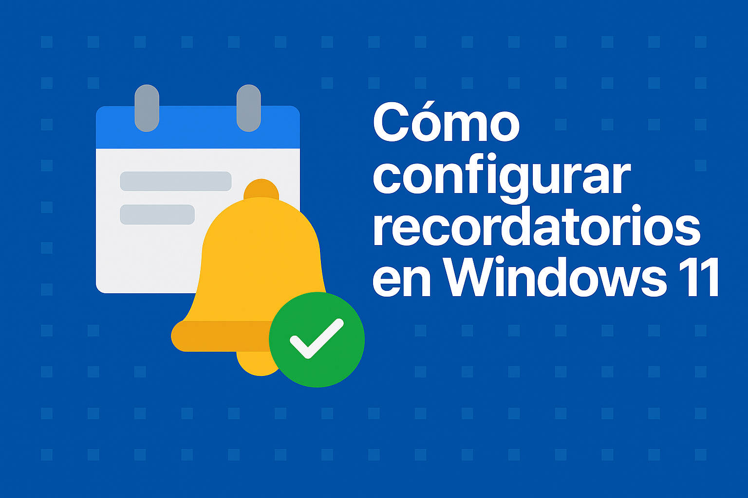 Cómo configurar recordatorios en Windows 11