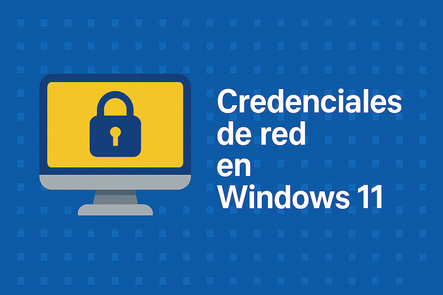 Cómo ver y gestionar las credenciales de red en Windows 11