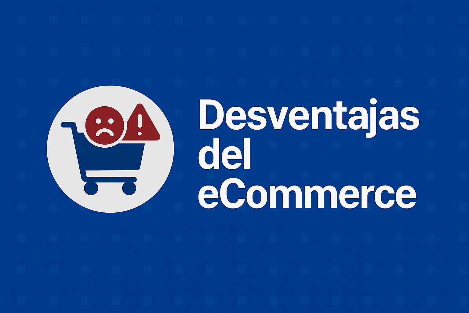 Desventajas del ecommerce