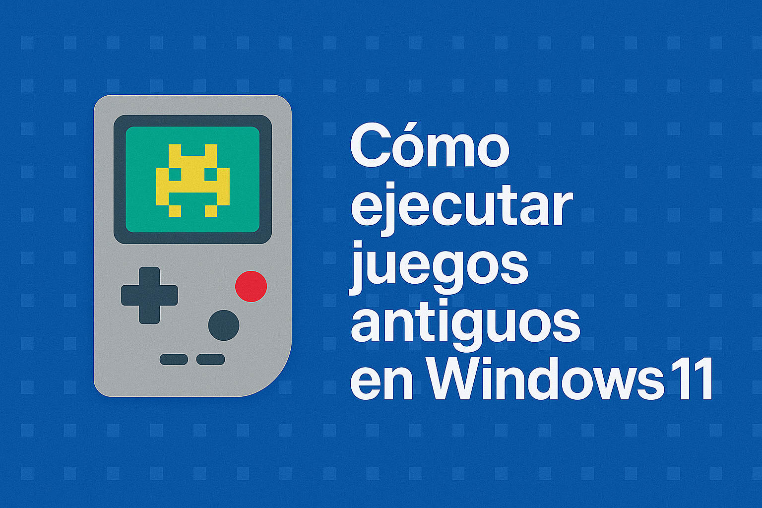 Cómo ejecutar juegos antiguos en Windows 11