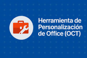 Qué es la herramienta de personalización de Office OCT