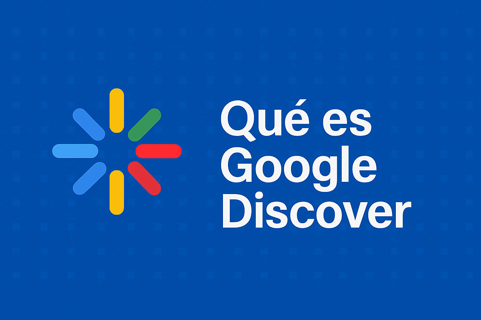 Qué es Google Discover