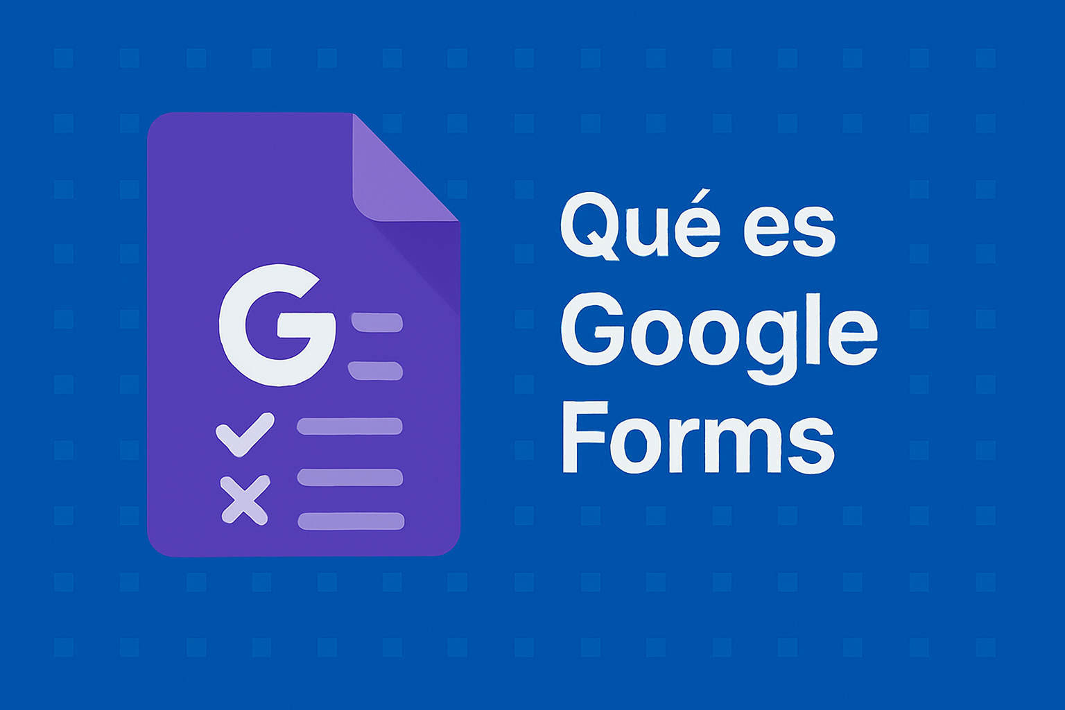 Qué es Google Forms