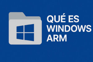 Qué es Windows ARM