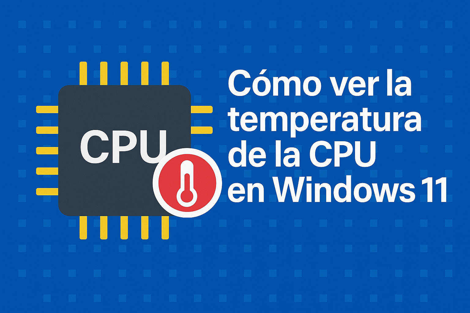 ver y controlar la temperatura de la CPU en Windows 11