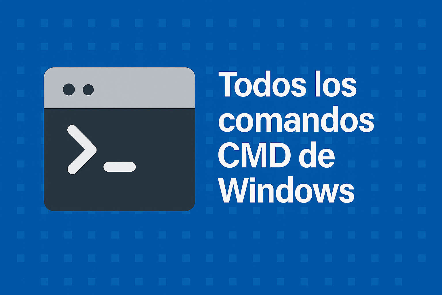 Todos los comandos CMD de Windows