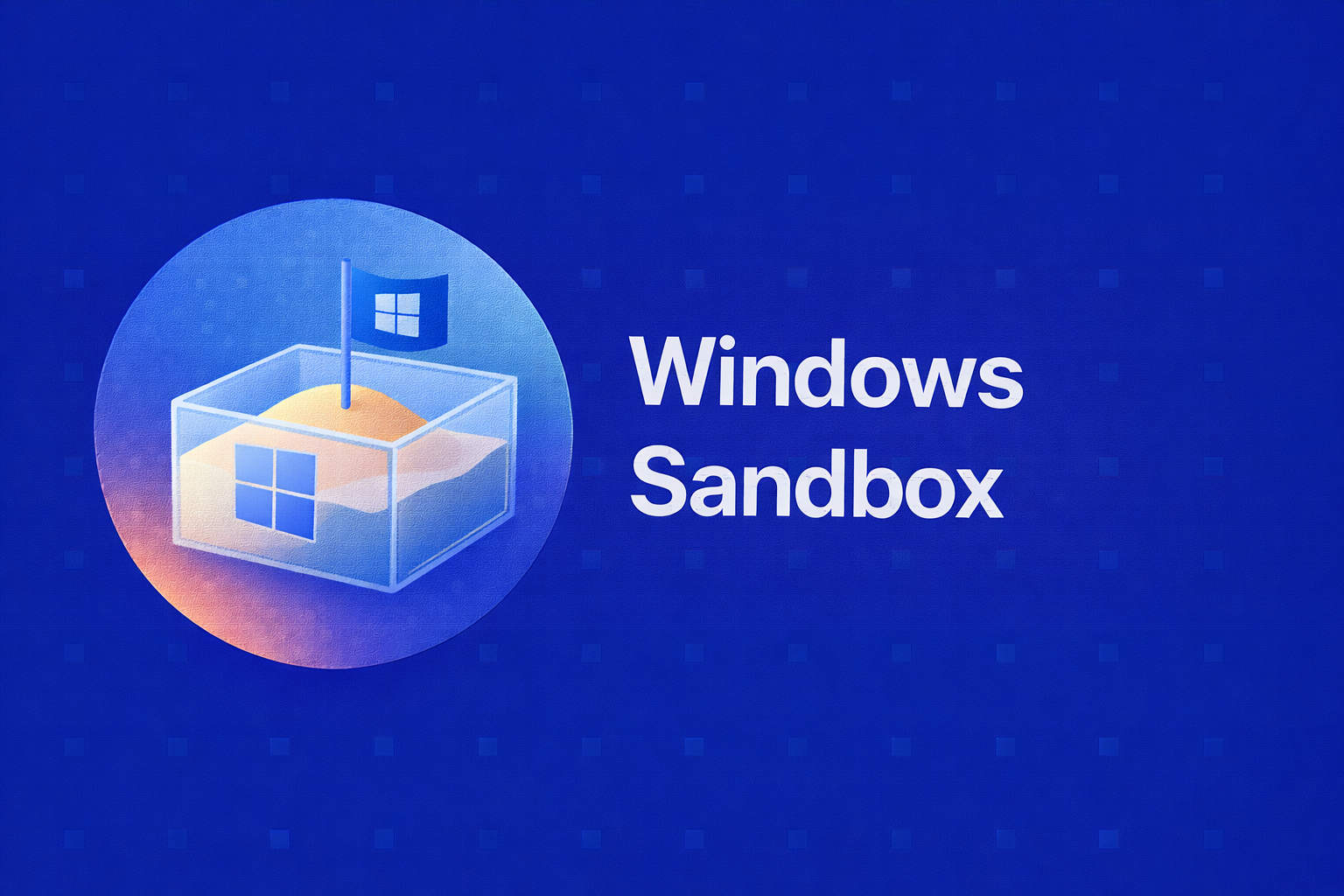 Qué es Windows Sandbox